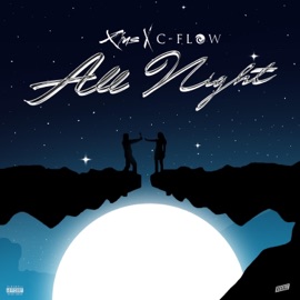 All Night (feat. C-Flow) X'ius