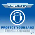 Protect Your Ears (Slasherz Remix)