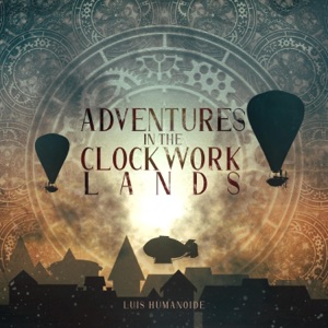 Adventures in the Clockwork Lands - Single