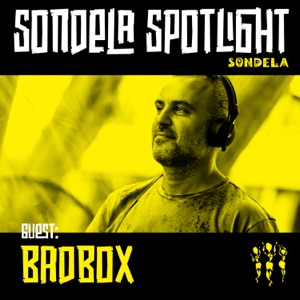 Sondela Spotlight: Badbox (DJ Mix)