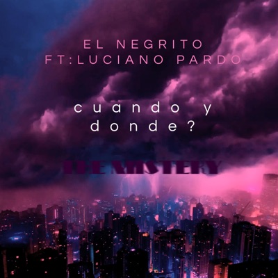 cuando y donde? (the mistery) (feat. Luciano Pardo) - Single