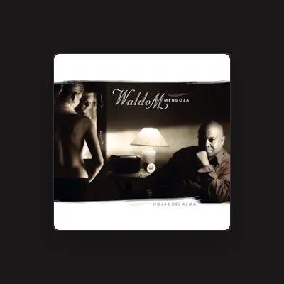 Listen to Waldo Mendoza, watch music videos, read bio, see tour dates & more!