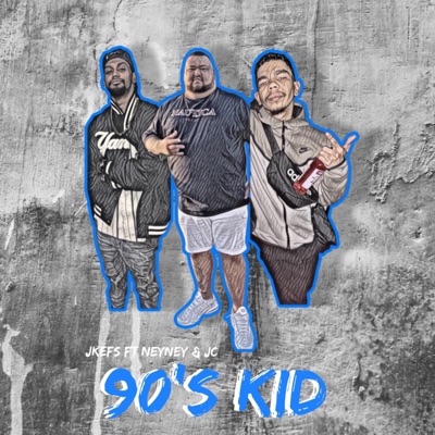 90's kid (feat. jkefs, neyney & Thareal JC) - Single