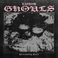 Eternally Evil - Single - Random Ghouls