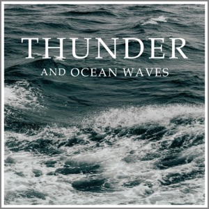 Thunder and Ocean Waves