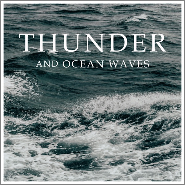 Thunder and Ocean Waves