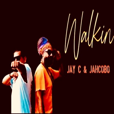 Walkin (feat. Jay C) - Single