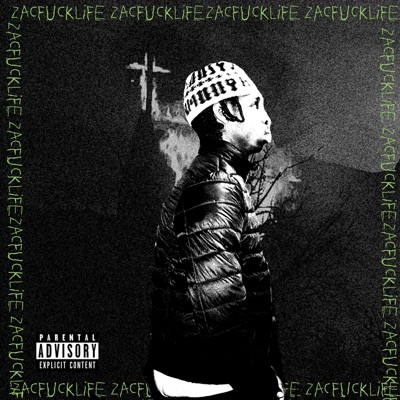 Zacfucklife
