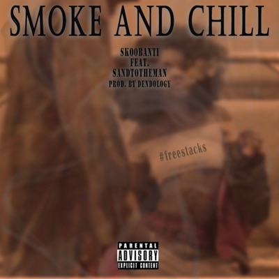 SmokeNChill (feat. SandtotheMan) - Single