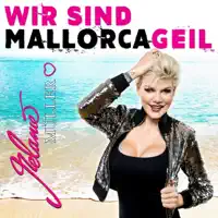 Wir sind Mallorcageil — Melanie Müller
