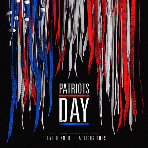 Patriots Day (Music from the Motion Picture) - Trent Reznor & Atticus Ross