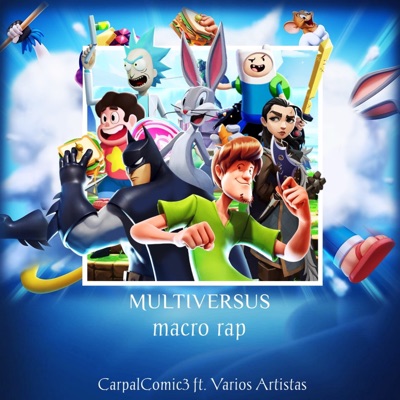 Multiversus (Temporada 1) Macro Rap (feat. Jesse Allen, NuAome, Ele Drake, Neoxer, Aran-Go, Lucksterr Rap, Skiro Senpai, Ren Park, Emmanuel Raplion, EnuvizMc, Zigred, Jack Stronghold, Zanna R&P & AlotronX) - Single