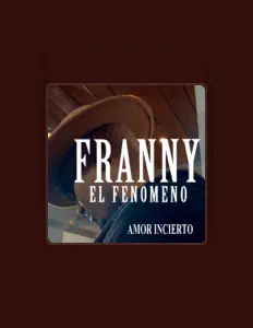收听 Franny el Fenómeno、观看音乐视频、阅读小传、查看巡演日期等 ！