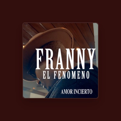 Listen to Franny el Fenómeno, watch music videos, read bio, see tour dates & more!