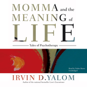 Momma and the Meaning of Life: Tales of Psychotherapy