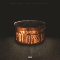 Pot To Piss N - Single - El Smurf