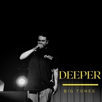 Deeper - Single - Big Tones