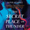 The Secret Place of Thunder - John Starke