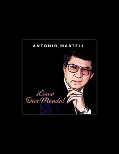 Antonio Martell सुनें, म्यूज़िक वीडियो देखें, बायो पढ़ें, दौरे की तारीखें और बहुत कुछ देखें!