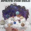 Sprite Com Gelo - Single