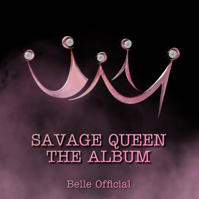 Belle Official - Queen Bitch