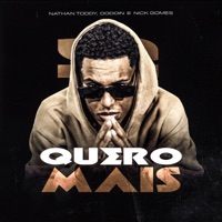 Quero Mais - Single - Nathan Toddy, Dodoin & Nick Gomes