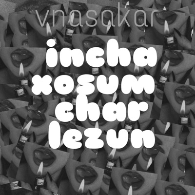 Incha Xosum Char Lezun - Single