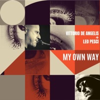 My Own Way - Single - Vittorio De Angelis & Leo Pesci