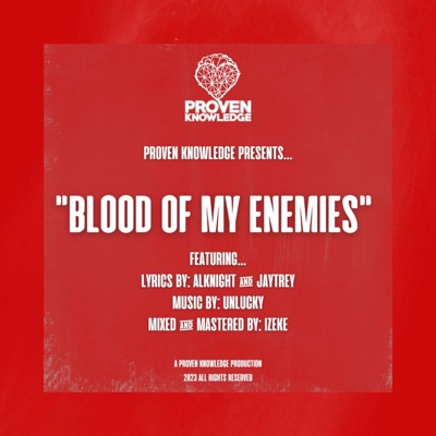 Blood of My Enemies (feat. Alknight, JayTrey & UNLUCKY) - Single