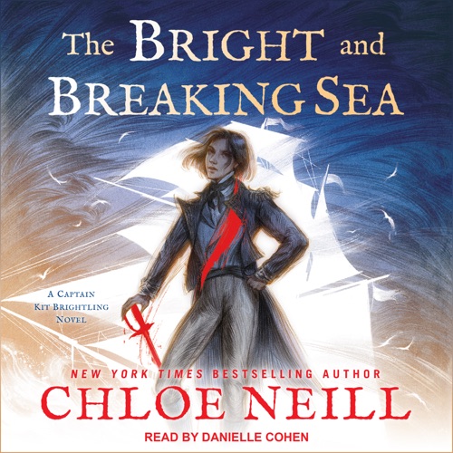 The Bright and Breaking Sea (Captain Kit Brightling, #1) cover