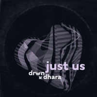 just us - Single - DRWN. & dharā