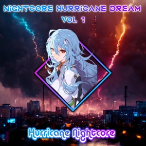 Nightcore Hurricane Dream, Vol. 1