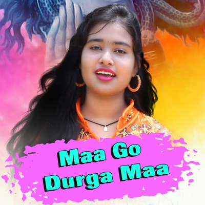 Maa Go Durga Maa - Single