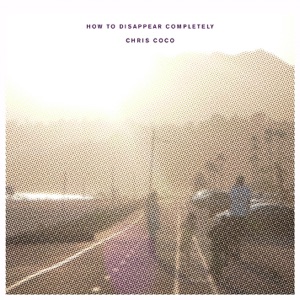 How to Disappear Completely