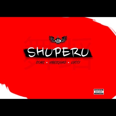 Shuperu (feat. VibeSquad & Lucci) - Single