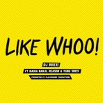 Like Whoo! (feat. Nadia Nakai, Reason & Yung Swiss) - Single