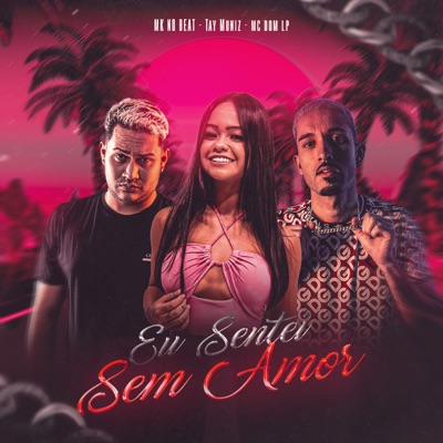 Eu Sentei Sem Amor (feat. MC DOM LP) - Single