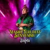 Masih Terlihat Senyummu - Single