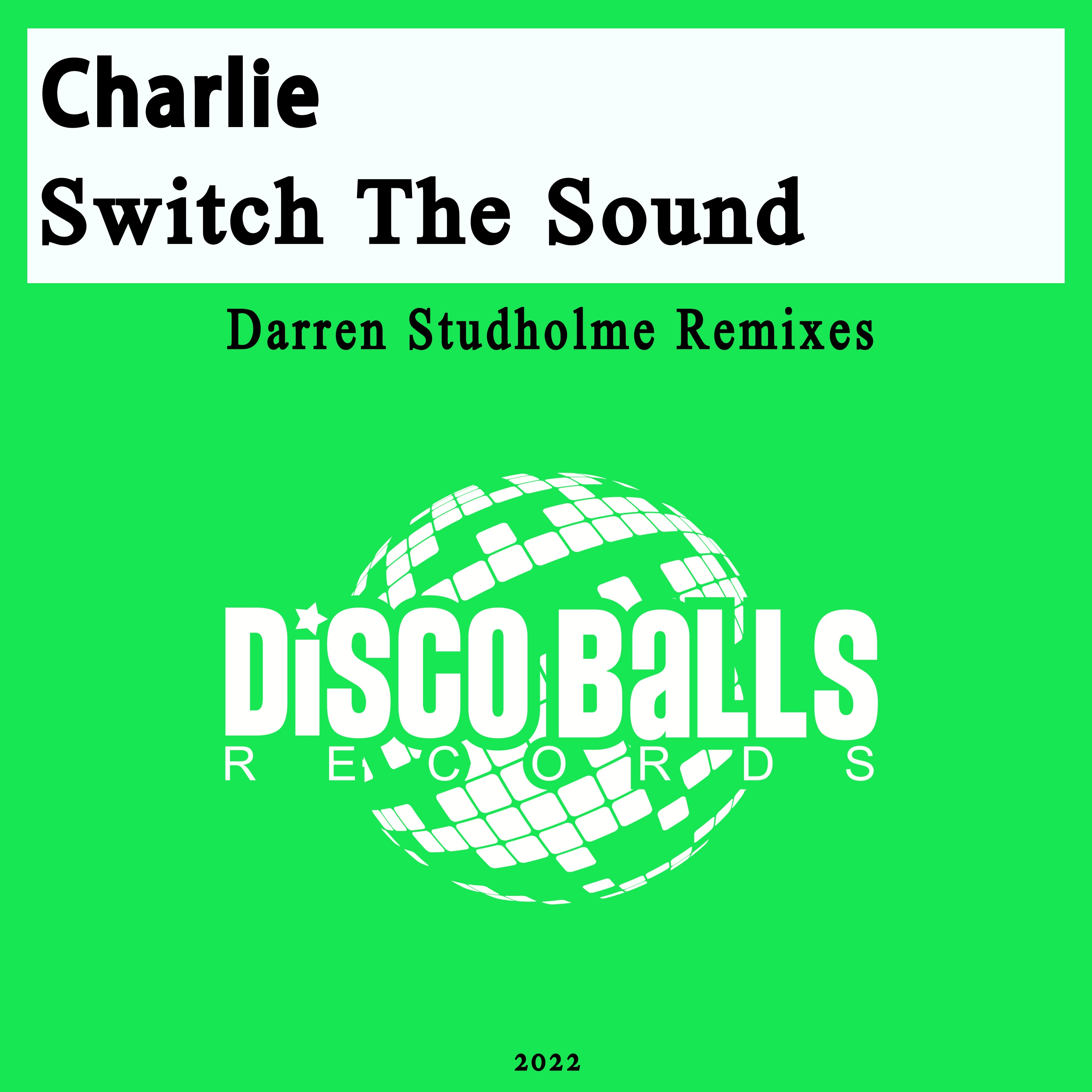 Switch the Sound (Darren Studholme Remixes)