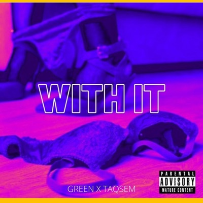 With It (feat. TaQsem) - Single