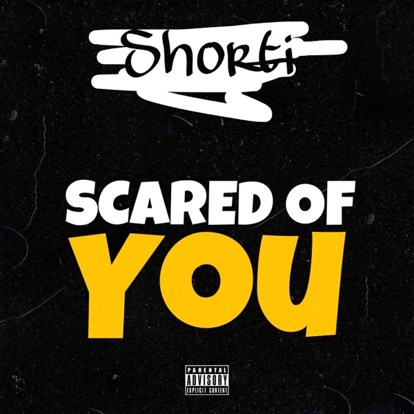 Scared of You