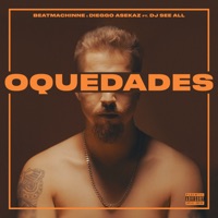Oquedades (feat. DJ See All) - Single - Beatmachinne & Dieggo Asekaz