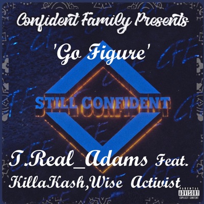 Go Figure (feat. Killa Kash & Wise Activist) - Single