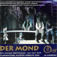 Der Mond (Live) - Bayerische Philharmonie, Junge Münchner Philharmonie, Kleiner Welttheaterchor Andechs, Kinderchor der Carl Orff-Volksschule Andechs & Mark Mast