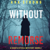 Without Remorse (A Dakota Steele FBI Suspense Thriller—Book 2) - Ava Strong