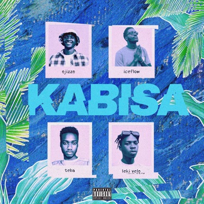 Kabisa (feat. Icefl0w, Leki Velo & Ojizzo) - Single