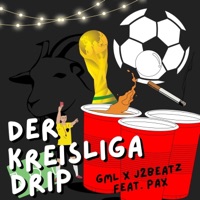 Der Kreisliga Drip (feat. PAX) - Single - GML & J2Beatz