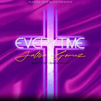 Everytime (feat. Rhezurekt & Isaiah Gomez) - Single