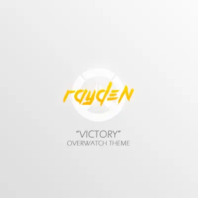 Victory (Overwatch Theme ) - Single - Rayden