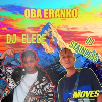 Oba Eranko - Single - MOVES x Cruise & dj stainless